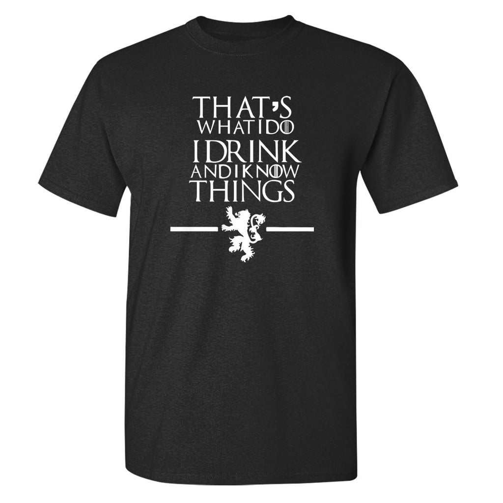 "I drink and I know things" Game of Thrones T-shirt